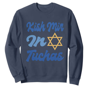 Funny Hanukkah Sweatshirt Kish Mir In Tuchas Jewish Yiddish Ashkenazi TS09 Navy Print Your Wear
