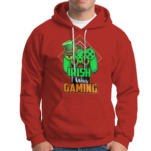 St. Patrick's Day Hoodie Irish I Was Gaming Funny Lucky Shamrocks Gamer TS09 Red Printyourwear