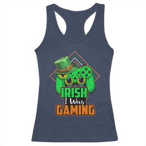 St Patrick's Day Racerback Tank Top Irish I Was Gaming Funny Lucky Shamrocks Gamer TS09 Navy Print Your Wear