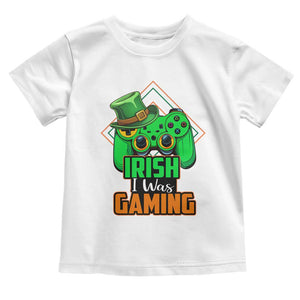 St Patrick's Day Toddler T Shirt Irish I Was Gaming Funny Lucky Shamrocks Gamer TS09 White Print Your Wear