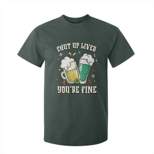 St Patrick's Day T Shirt For Kid Beer Drinking Shut Up Liver You're Fine TS09 Dark Forest Green Print Your Wear