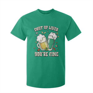 St Patrick's Day T Shirt For Kid Beer Drinking Shut Up Liver You're Fine TS09 Irish Green Print Your Wear