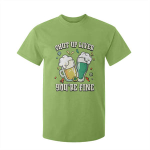 St Patrick's Day T Shirt For Kid Beer Drinking Shut Up Liver You're Fine TS09 Lime Print Your Wear