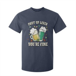 St Patrick's Day T Shirt For Kid Beer Drinking Shut Up Liver You're Fine TS09 Navy Print Your Wear