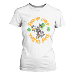 St Patrick's Day T Shirt For Women Beer Drinking Skeleton Shut Up Liver You're Fine TS09 White Print Your Wear