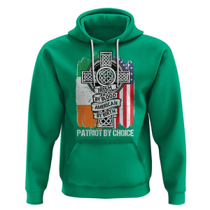 Irish By Blood American By Birth Patriot By Choice Hoodie TS09 Irish Green Printyourwear