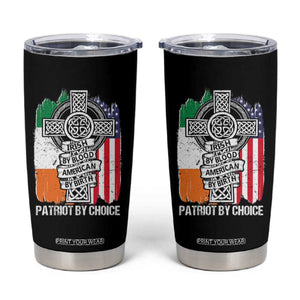 Irish By Blood American By Birth Patriot By Choice Tumbler Cup Celtic Cross Ireland America Flag TS09 Black Print Your Wear