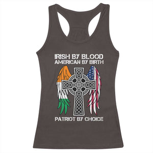 Irish By Blood American By Birth Patriot By Choice Racerback Tank Top Ireland America Flag Celtic Cross TS09 Dark Chocolate Print Your Wear