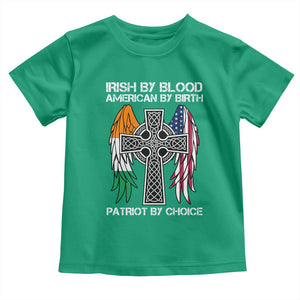 Irish By Blood American By Birth Patriot By Choice Toddler T Shirt Ireland America Flag Celtic Cross TS09 Irish Green Print Your Wear