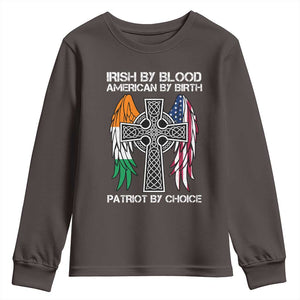 Irish By Blood American By Birth Patriot By Choice Youth Sweatshirt Ireland America Flag Celtic Cross TS09 Dark Chocolate Print Your Wear