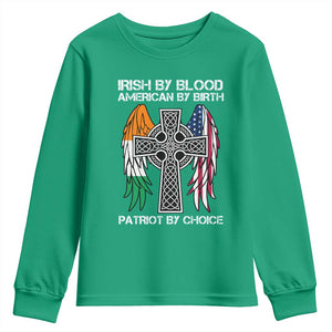Irish By Blood American By Birth Patriot By Choice Youth Sweatshirt Ireland America Flag Celtic Cross TS09 Irish Green Print Your Wear