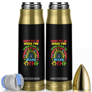 Autism Awareness Bullet Tumbler Why Fit In When You Were Born To Stand Out TS09 Black Print Your Wear