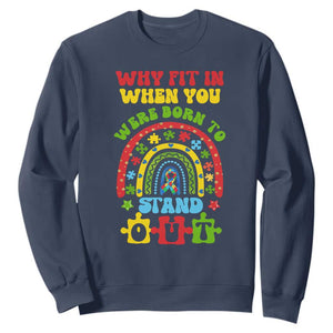 Autism Awareness Sweatshirt Why Fit In When You Were Born To Stand Out TS09 Navy Printyourwear