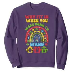 Autism Awareness Sweatshirt Why Fit In When You Were Born To Stand Out TS09 Purple Printyourwear