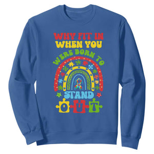 Autism Awareness Sweatshirt Why Fit In When You Were Born To Stand Out TS09 Royal Blue Printyourwear