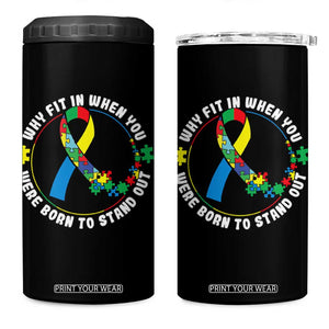 Autism Awareness 4 in 1 Can Cooler Tumbler Why Fit In When You Were Born To Stand Out Autistic TS09 One Size: 16 oz Black Print Your Wear