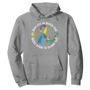 Autism Awareness Hoodie Why Fit In When You Were Born To Stand Out TS09 Sport Gray Printyourwear