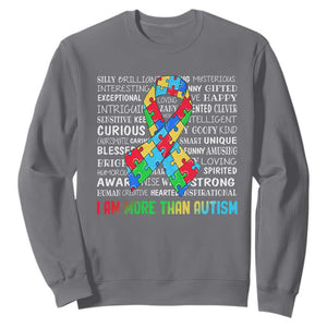 Autism Awareness Sweatshirt I Am More Than Autism Brilliant Strong Unique Brave Happy Creative TS09 Charcoal Printyourwear