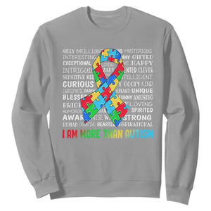Autism Awareness Sweatshirt I Am More Than Autism Brilliant Strong Unique Brave Happy Creative TS09 Sport Gray Printyourwear