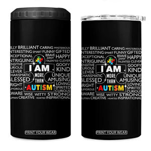 Autism Awareness 4 in 1 Can Cooler Tumbler I Am More Than Autism Brilliant Strong Unique Brave Creative TS09 One Size: 16 oz Black Print Your Wear