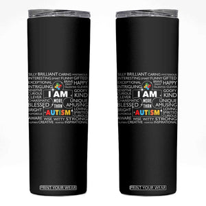Autism Awareness Skinny Tumbler I Am More Than Autism Brilliant Strong Unique Brave Creative TS09 Black Print Your Wear
