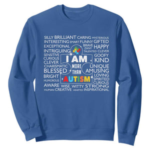 Autism Awareness Sweatshirt I Am More Than Autism Brilliant Strong Unique Brave Happy Creative TS09 Royal Blue Printyourwear