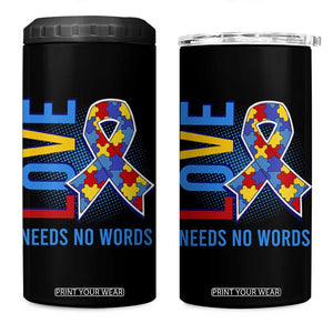Autism Awareness 4 in 1 Can Cooler Tumbler Love Needs No Words Puzzle Heart TS09 One Size: 16 oz Black Print Your Wear