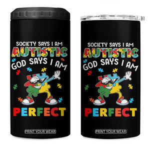 Autism Awareness 4 in 1 Can Cooler Tumbler Society Says I'm Autistic God Says I'm Perfect Puzzle Dabbing TS09 One Size: 16 oz Black Print Your Wear