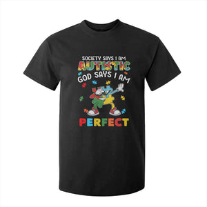 Autism Awareness T Shirt For Kid Society Says I'm Autistic God Says I'm Perfect Puzzle Dabbing TS09 Black Printyourwear