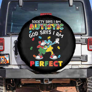 Autism Awareness Spare Tire Cover Society Says I'm Autistic God Says I'm Perfect Puzzle Dabbing TS09 No hole Black Print Your Wear
