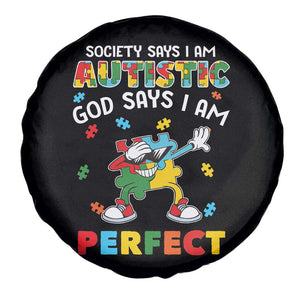 Autism Awareness Spare Tire Cover Society Says I'm Autistic God Says I'm Perfect Puzzle Dabbing TS09 Print Your Wear