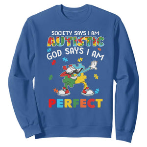 Autism Awareness Sweatshirt Society Says I'm Autistic God Says I'm Perfect Puzzle Dabbing TS09 Royal Blue Printyourwear
