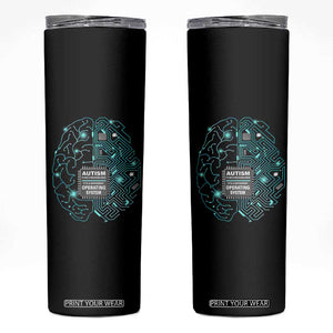 Autism Awareness Skinny Tumbler It's Not A Processing Error It's A Different Operating System Autistic TS09 Black Print Your Wear