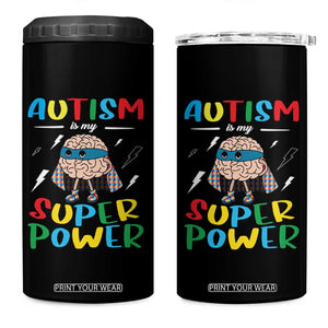 Autistic 4 in 1 Can Cooler Tumbler Autism Is My Super Power Superhero TS09 One Size: 16 oz Black Print Your Wear