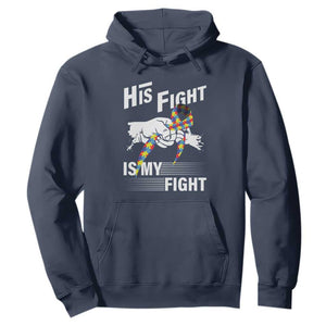 Autism Awareness Hoodie His Fight Is My Fight Dad Grandpa Support TS09 Navy Printyourwear