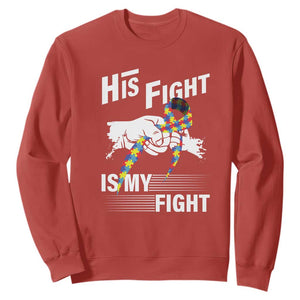 Autism Awareness Sweatshirt His Fight Is My Fight Dad Grandpa Support TS09 Red Printyourwear