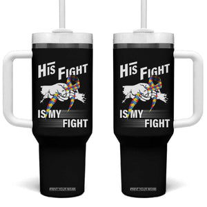 Autism Awareness Tumbler With Handle His Fight Is My Fight Dad Grandpa Support TS09 One Size: 40 oz Black Print Your Wear