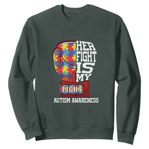 Autism Awareness Sweatshirt Her Fight Is My Fight Mom Dad Parents Support TS09 Dark Forest Green Printyourwear
