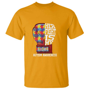 Autism Awareness T Shirt Her Fight Is My Fight Mom Dad Parents Support TS09 Gold Printyourwear