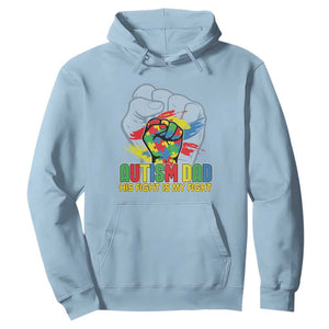 Autism Awareness Hoodie His Fight Is My Fight Dad Support TS09 Light Blue Printyourwear