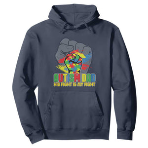 Autism Awareness Hoodie His Fight Is My Fight Dad Support TS09 Navy Printyourwear