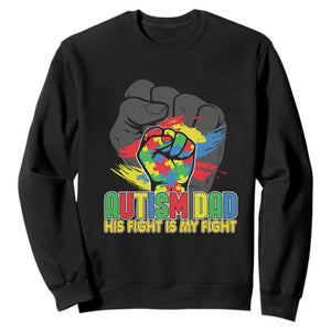 Autism Awareness Sweatshirt His Fight Is My Fight Dad Support TS09 Black Printyourwear