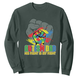 Autism Awareness Sweatshirt His Fight Is My Fight Dad Support TS09 Dark Forest Green Printyourwear