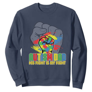 Autism Awareness Sweatshirt His Fight Is My Fight Dad Support TS09 Navy Printyourwear