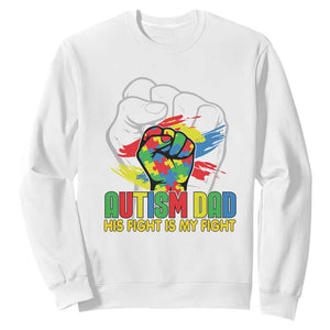 Autism Awareness Sweatshirt His Fight Is My Fight Dad Support TS09 White Printyourwear
