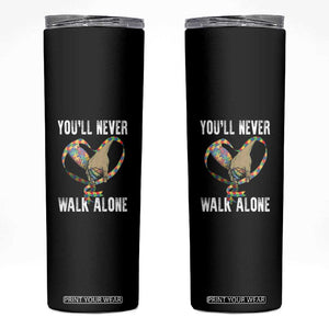 Autism Awareness Skinny Tumbler You'll Never Walk Alone Dad Support TS09 Black Print Your Wear