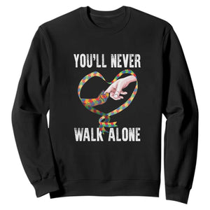 Autism Awareness Sweatshirt You'll Never Walk Alone Mom Support TS09 Black Printyourwear