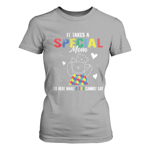 Autism Awareness T Shirt For Women It Takes A Special Mom To Hear What A Son Cannot Say TS09 Sport Gray Printyourwear