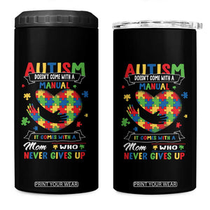 Autism Awareness 4 in 1 Can Cooler Tumbler Autistic Comes With A Mom Who Never Gives Up TS09 One Size: 16 oz Black Print Your Wear