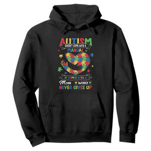 Autism Awareness Hoodie Autistic Comes With A Mom Who Never Gives Up TS09 Black Printyourwear